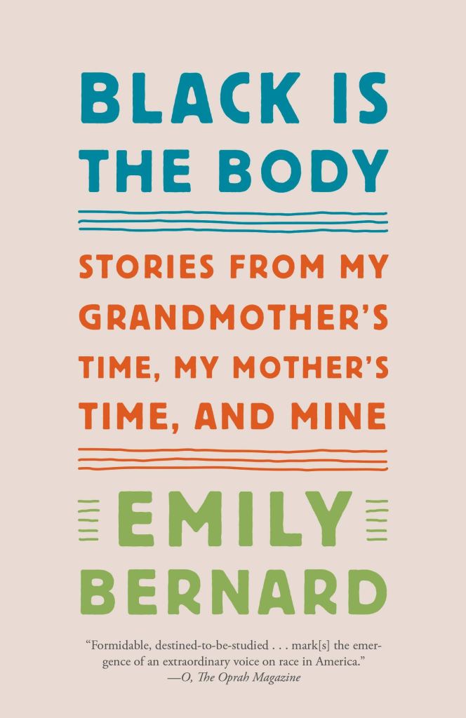 Cover of "Black is the Body" with title text in teal and "Stories from my grandmother's time, my mother's time, and mine" in red on a tan background.